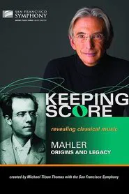 Keeping Score - Mahler Origins and Legacy movie poster