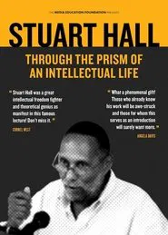 Stuart Hall: Through the Prism of an Intellectual Life movie poster