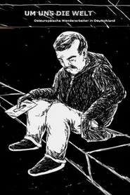 The World We Live In: Wandering Workers in Germany movie poster