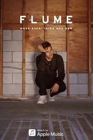 Flume: When Everything Was New movie poster
