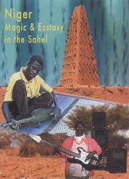 Niger: Magic and Ecstasy in the Sahel movie poster