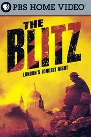 The Blitz: London's Longest Night movie poster