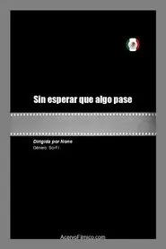 Sin esperar que algo pase movie poster