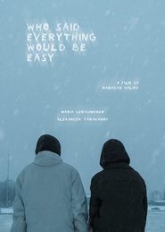 who said everything would be easy? movie poster