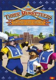 The Three Musketeers: Saving the Crown movie poster
