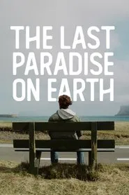 The Last Paradise on Earth movie poster