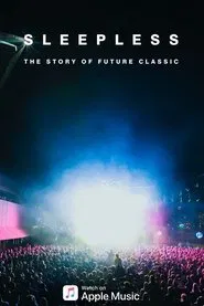 Sleepless: The Story of Future Classic movie poster