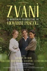 Zvanì - Il romanzo famigliare di Giovanni Pascoli movie poster