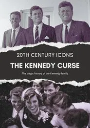 The Kennedy Curse: An Unauthorized Story on the Kennedys movie poster
