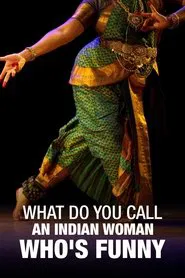Poster do filme What Do You Call an Indian Woman Who's Funny?