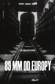89 mm from Europe movie poster