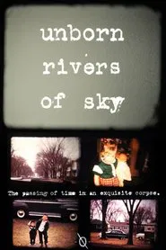 Unborn Rivers of Sky movie poster