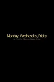 Monday, Wednesday, Friday movie poster