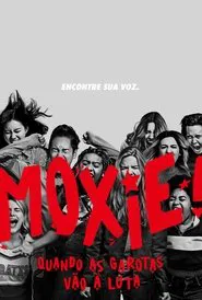 Poster do filme Moxie: Quando as Garotas Vão À Luta