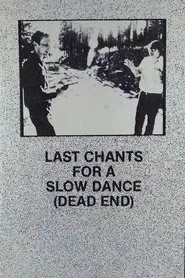 Poster do filme Last Chants for a Slow Dance