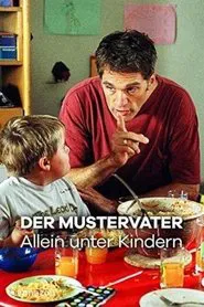 Der Mustervater - Allein unter Kindern movie poster