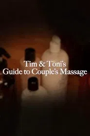 Tim and Toni's Guide To Couple's Massage movie poster