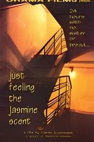 Just Feeling The Jasmine Scent movie poster