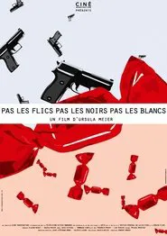 Pas les flics, pas les noirs, pas les blancs movie poster