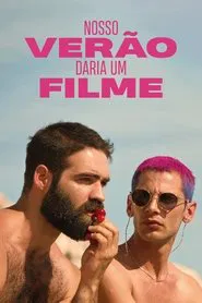 Poster do filme Nosso Verão Daria um Filme