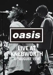 Oasis LIVE AT KNEBWORTH: August 10th, 1996 movie poster