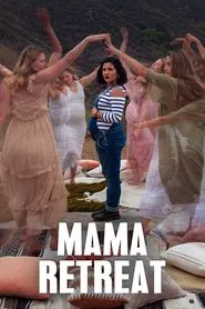Mama Retreat movie poster