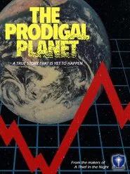 The Prodigal Planet movie poster
