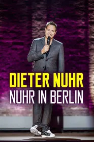 Poster do filme Dieter Nuhr: Nuhr in Berlin
