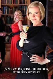 A Very British Murder with Lucy Worsley tv show poster