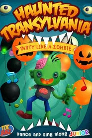 Haunted Transylvania: Party Like A Zombie movie poster