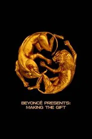 Beyoncé Presents: Making The Gift movie poster
