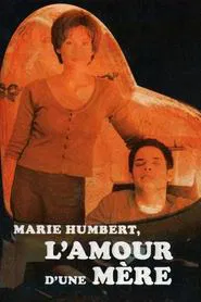 Marie Humbert, l'amour d'une mère movie poster