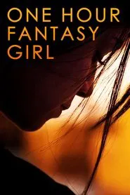 One Hour Fantasy Girl movie poster