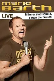 Mario Barth - Männer sind schuld, sagen die Frauen movie poster