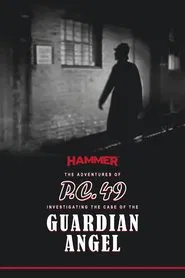 The Adventures of P.C. 49: Investigating the Case of the Guardian Angel movie poster