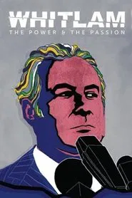 Whitlam: The Power And The Passion movie poster