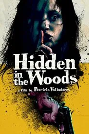Hidden in the Woods movie poster