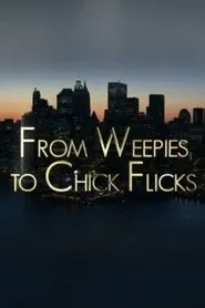 Poster do filme From Weepies to Chick Flicks
