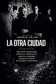 La Otra Ciudad movie poster