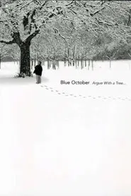 Blue October: Argue with a Tree movie poster
