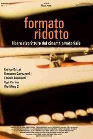Formato ridotto - Libere riscritture del cinema amatoriale movie poster