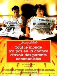 Not Everybody's Lucky Enough to Have Communist Parents movie poster