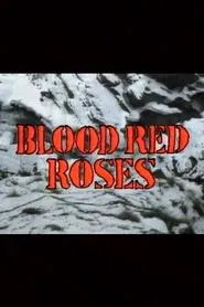 Blood Red Roses movie poster