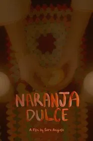 Naranja Dulce movie poster