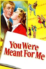 You Were Meant for Me movie poster