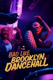 Poster do filme Bad Like Brooklyn Dancehall