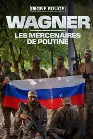 Poster do filme Wagner, les mercenaires de Poutine