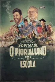 Como Se Tornar o Pior Aluno da Escola movie poster