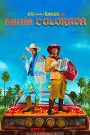 Poster do filme Os (Quase) Ídolos da Bahía Colorada