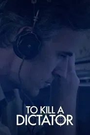 To Kill a Dictator tv show poster